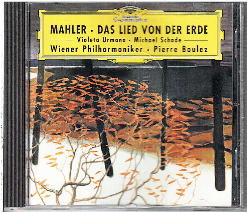 Mahler: Das Lied von der Erde - Violeta Urmana, Michael Schade, Vienna Philharomonic , Pierre Boulez