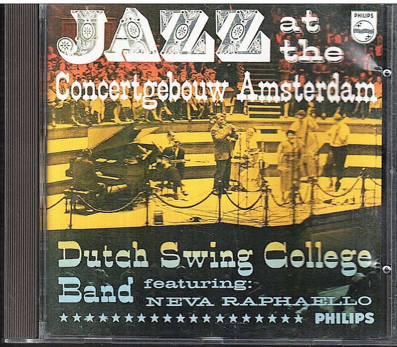Dutch Swing College Band feat. Neva Raphaello - Jazz at the Concertgebouw Amsterdam CD