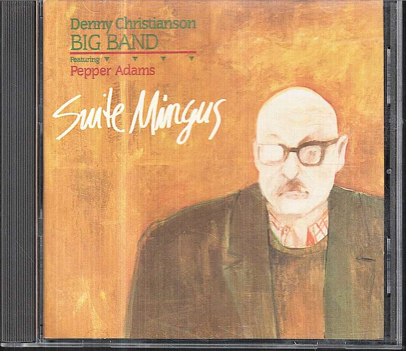 Denny Christianson Big Band (featuring Pepper Adams) - Suite Mingus CD