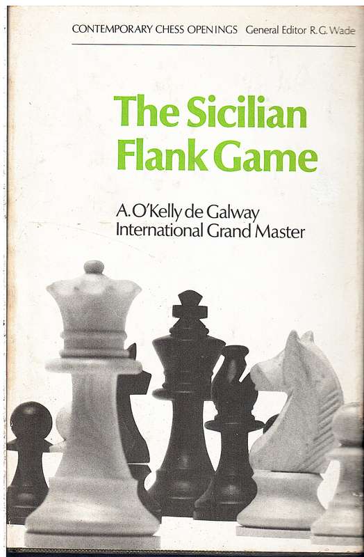 The Sicilian Flank Game - A O'Kelly de Galway