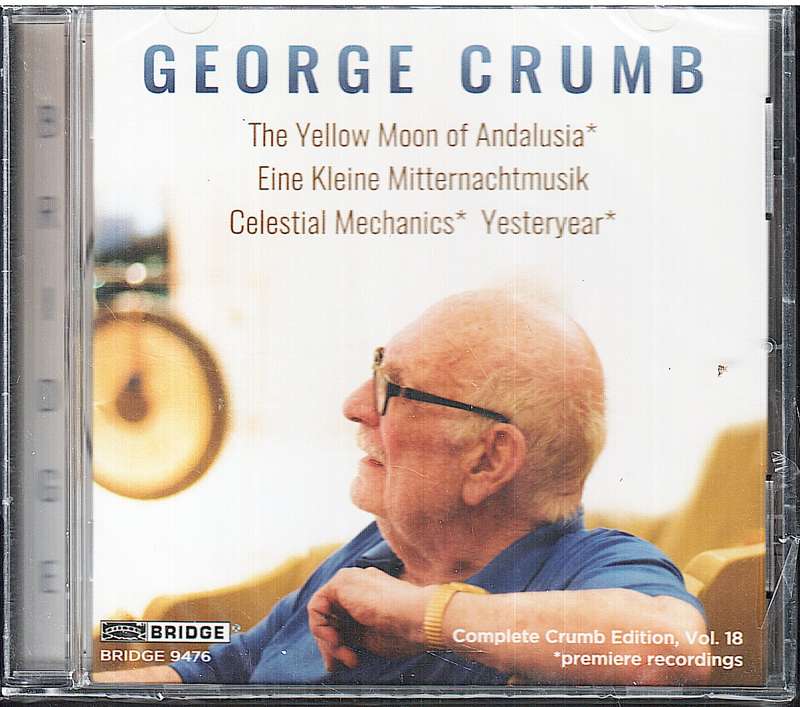 George Crumb - Vol 18: The Yellow Moon Of Andalusia, Eine Kleine Mitternachtmusik,  CD