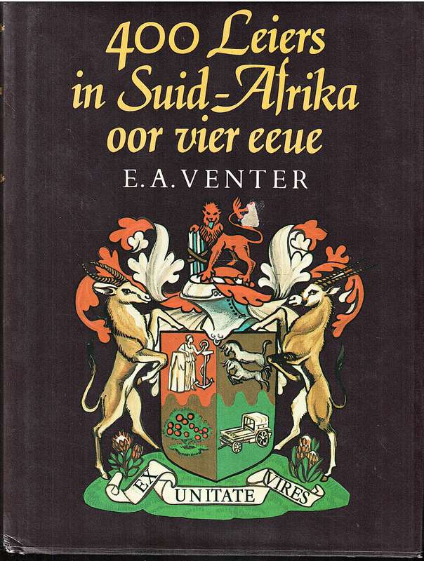 400 Leiers in Suid-Afrika oor Vier Eeue - EA Venter