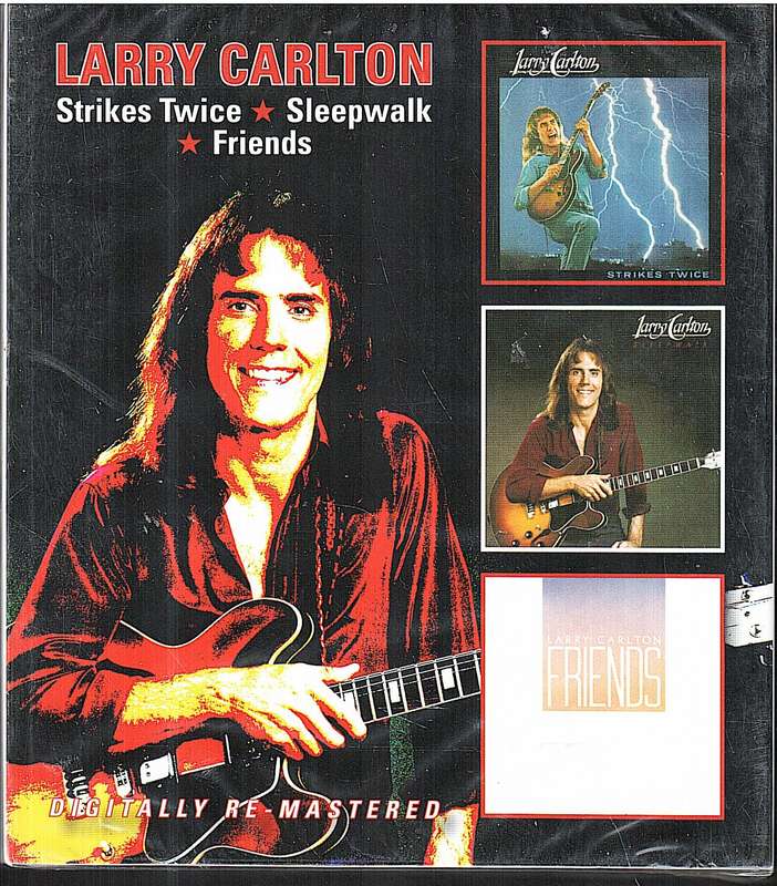 Larry Carlton - Strikes Twice | Sleepwalk | Friends (3 Albums on 2 CDs) [NEW / SEALED]