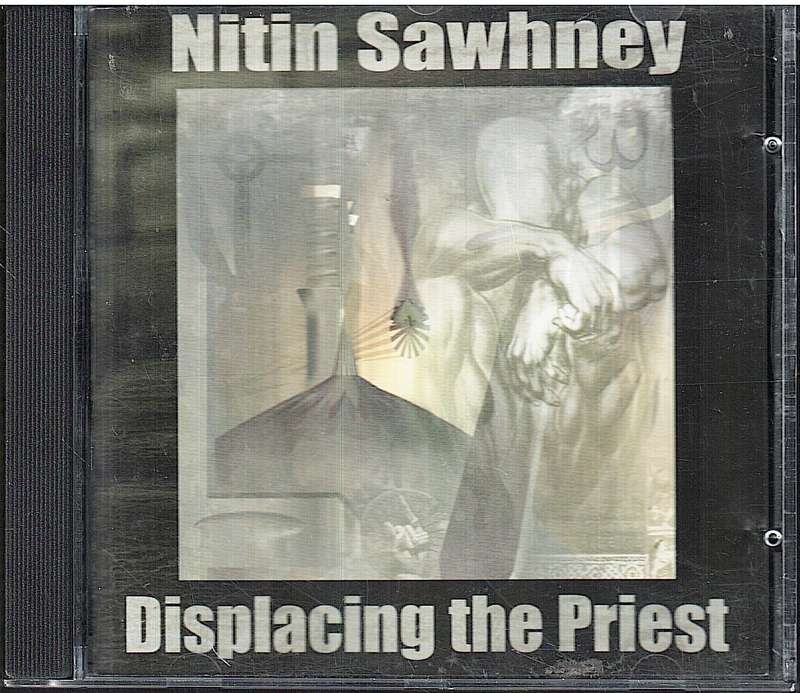 Nitin Sawhney - Displacing the Priest CD
