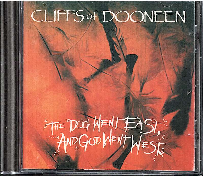 Cliffs of Dooneen - The Dog Went East and God Went West CD