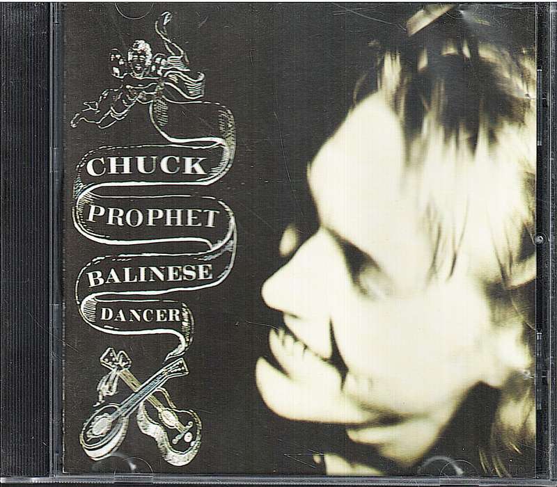 Chuck Prophet - Balinese Dancer CD