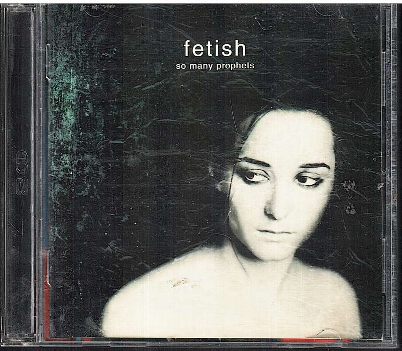 Fetish - So Many Prophets 2 CD Special Edition [Includes 4 Track "Shade of a Ghost" EP]