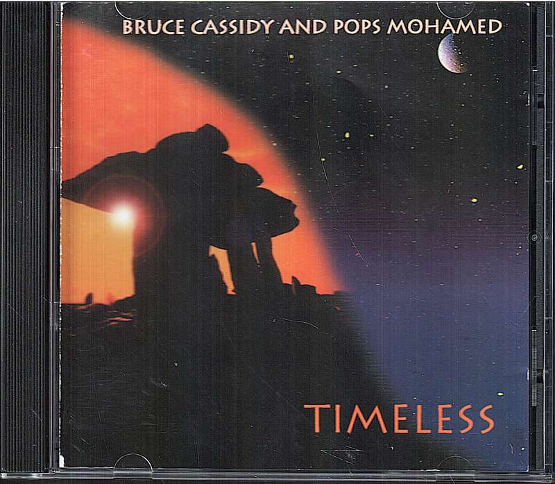 Bruce Cassidy and Pops Mohamed - Timeless CD