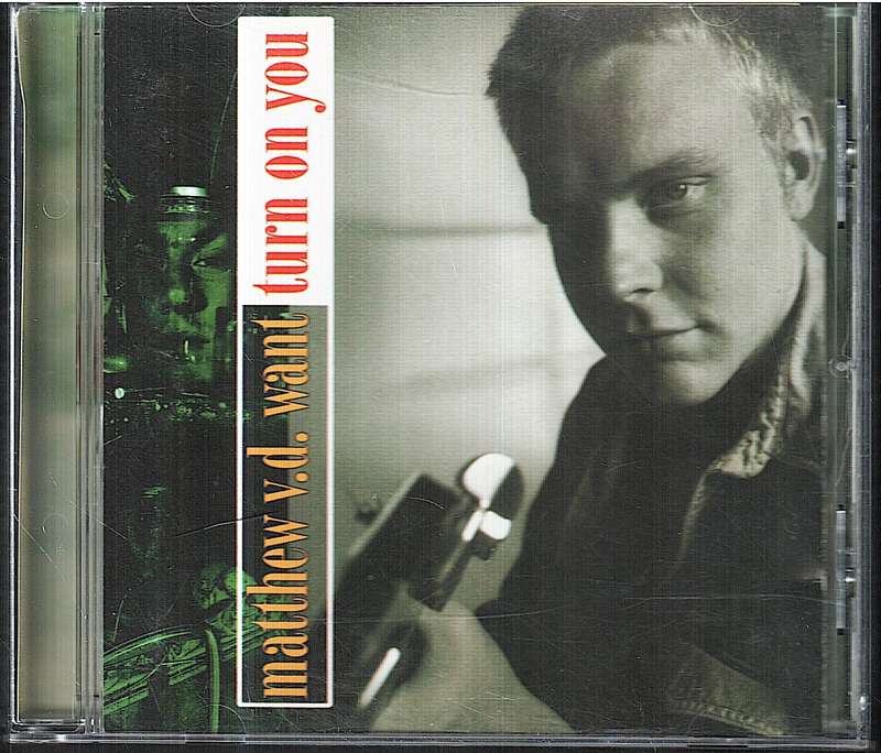 Matthew van der Want - Turn On You CD