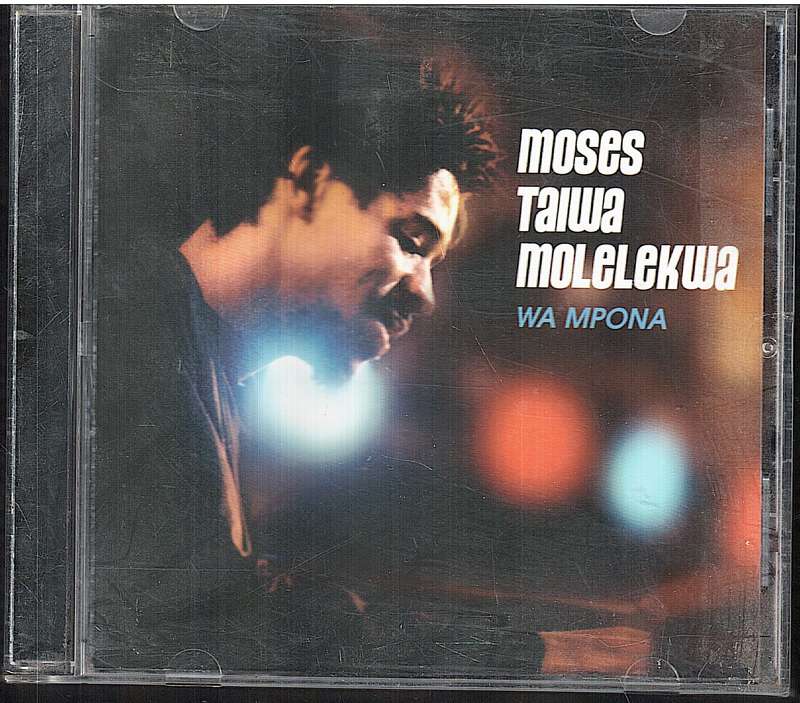 Moses Taiwa Molelekwa - Wa Mpona CD