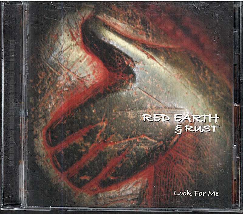 Red Earth & Rust - Look For Me CD