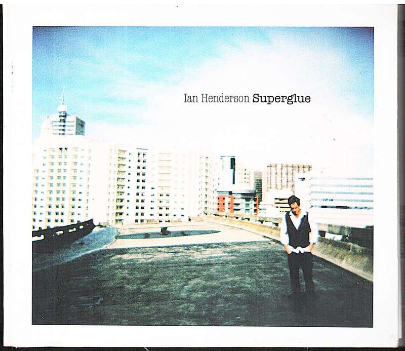Ian Henderson - Superglue CD [ARTISTS'S INSCRIPTION INSIDE]