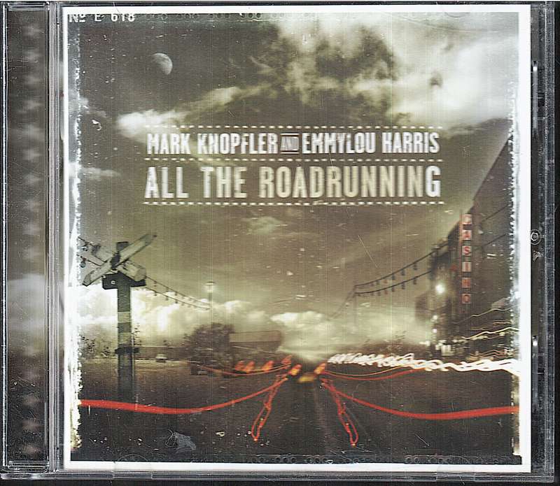 Mark Knopfler and Emmylou Harris - All the Roadrunning CD