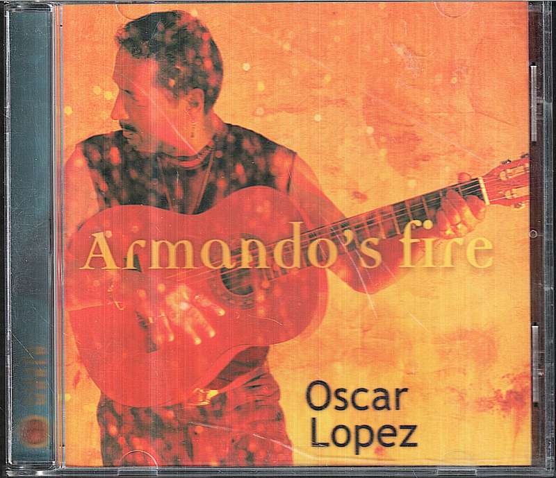 Oscar Lopez - Armando's Fire CD