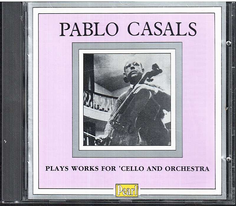 Pablo Casals Plays Works for Cello and Orchestra (Bocherini/Bruch/Dvorak) CD