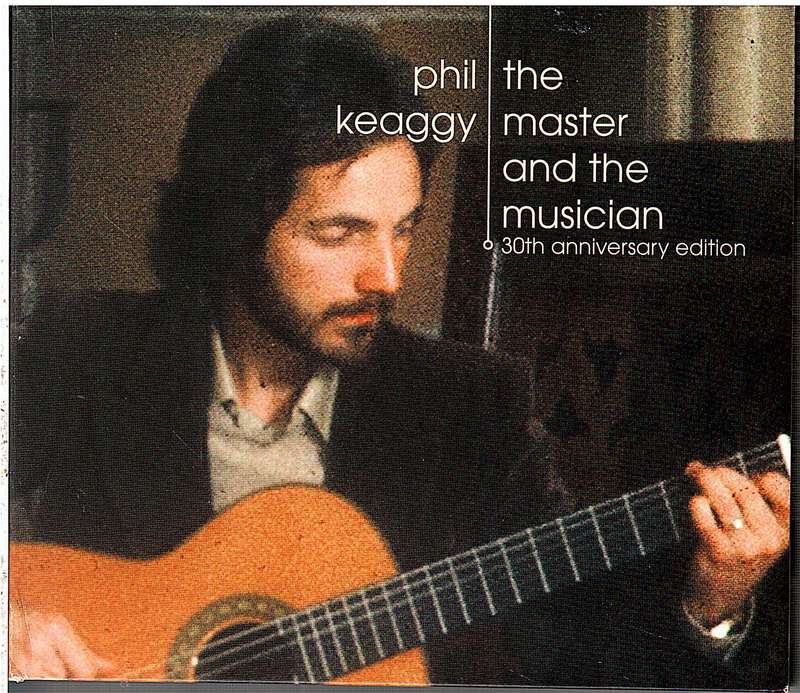 Phil Keaggy  The Master And The Musician (30th Anniversary Edition) 2 CD Digipak