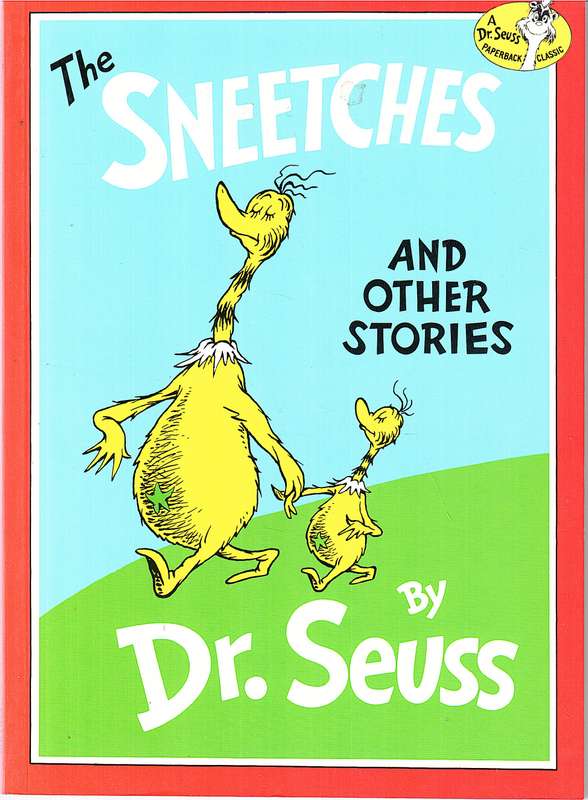 The Sneetches and other Stories - Dr Seuss
