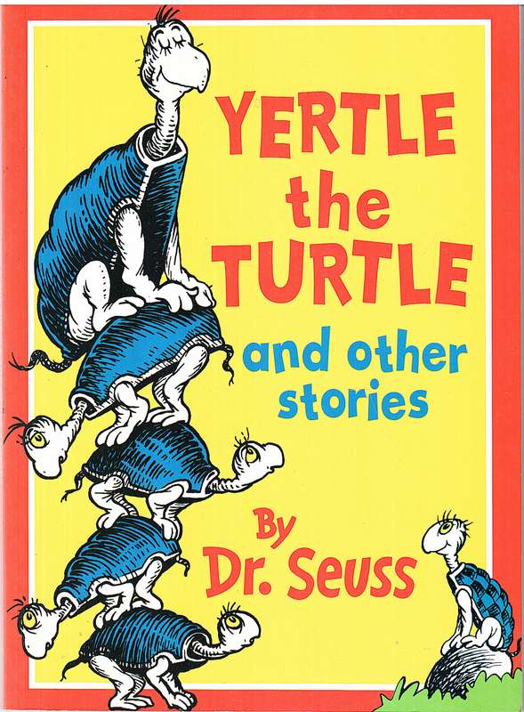 Yertle the Turtle and Other Stories - Dr Seuss