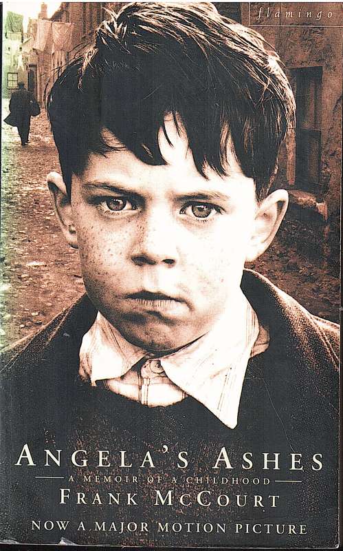 Angela's Ashes: A Memoir of Childhood - Frank McCourt [Movie Tie-in edition]