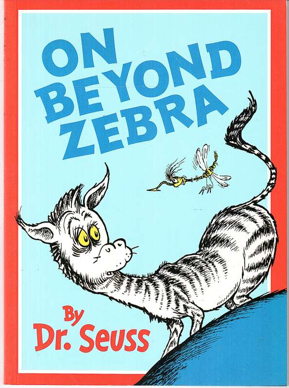 On Beyond Zebra - Dr Seuss