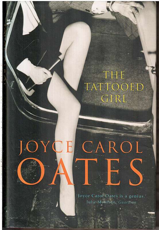 The Tattooed Girl - Joyce Carol Oates