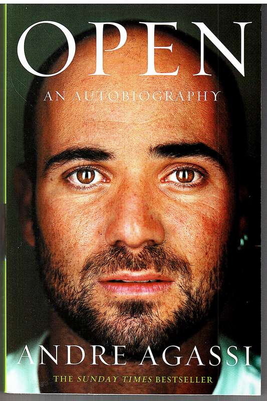 Open: An Autobiography - Andre Agassi