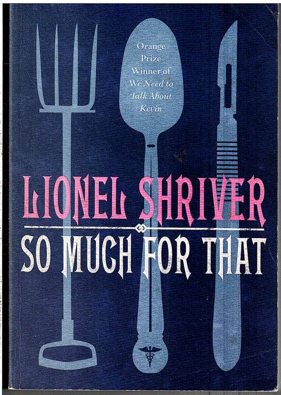 So Much For That - Lionel Shriver