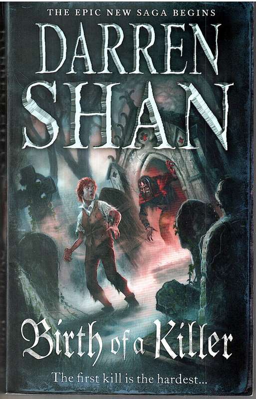 The Saga of Larten Crepsley 01: Birth of a Killer - Darren Shan