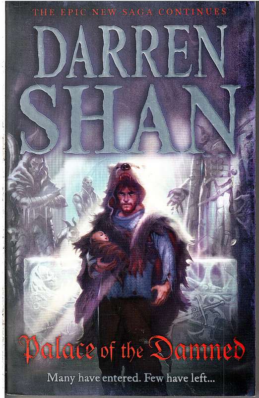The Saga of Larten Crepsley 03: Palace of the Damned - Darren Shan