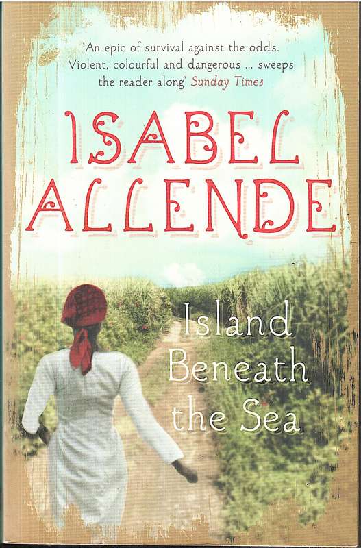 Island Beneath the Sea - Isabel Allende