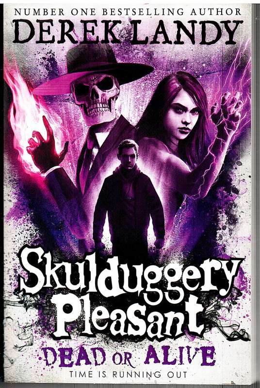 Skulduggery Pleasant 14: Dead or Alive - Derek Landy