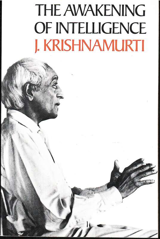 The Awakening of Intelligence - J Krishnamurti