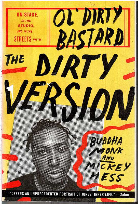 The Dirty Version: On Stage, in the Studio, and in the Streets with Ol' Dirty Bastard - Buddha Monk