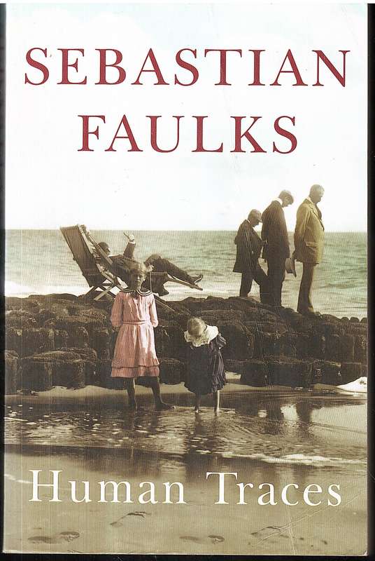 Human Traces - Sebastian Faulks