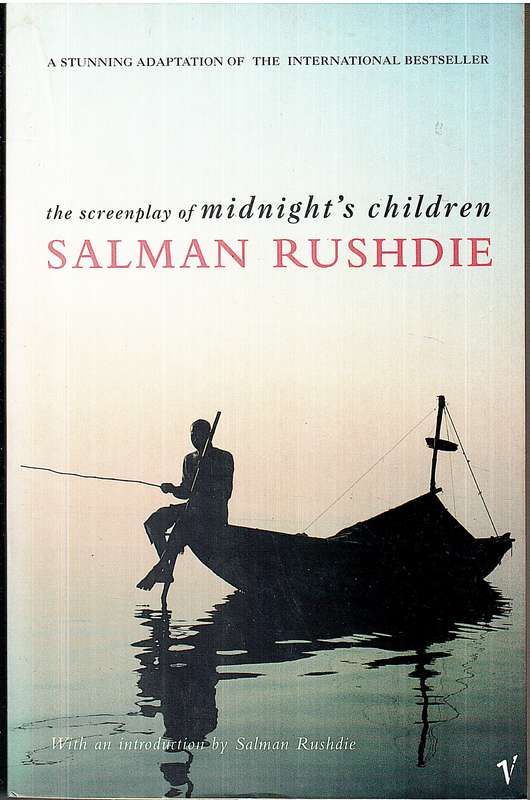 The Screenplay of "Midnight's Children" - Salman Rushdie