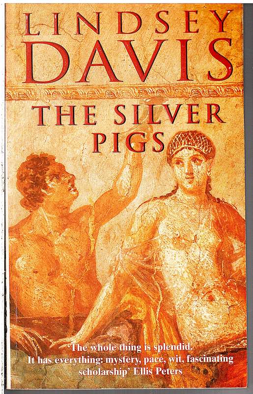 The Silver Pigs (A Marcus Didius Falco Novel) - Lindsey Davis