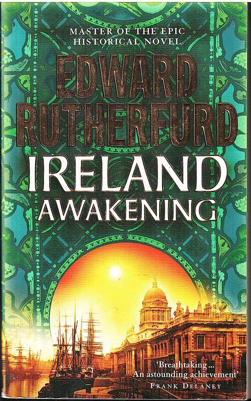 Ireland: Awakening - Edward Rutherfurd