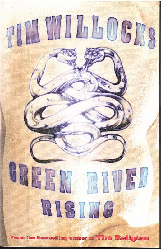 Green River Rising - Tim Willocks