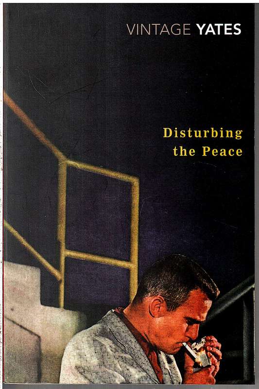 Disturbing the Peace - Richard Yates