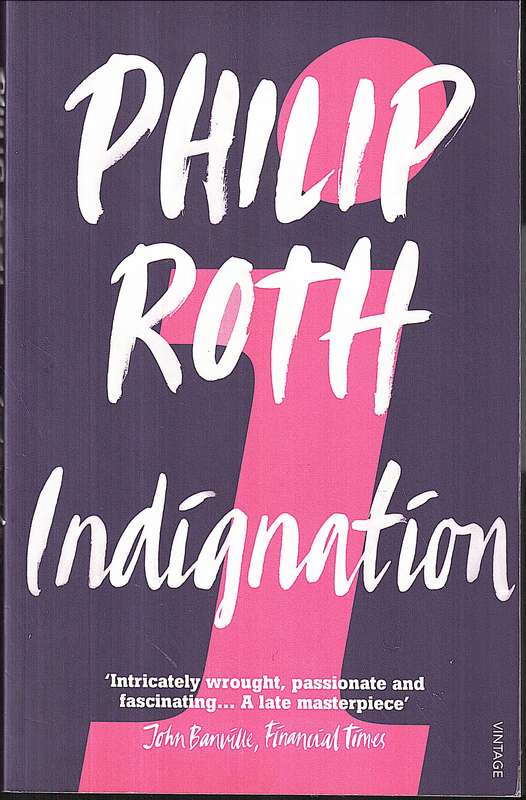 Indignation - Philip Roth