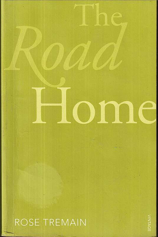 The Road Home - Rose Tremain