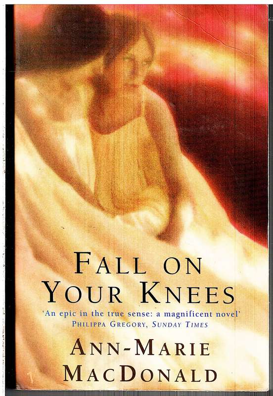 Fall On Your Knees - Ann-Marie MacDonald