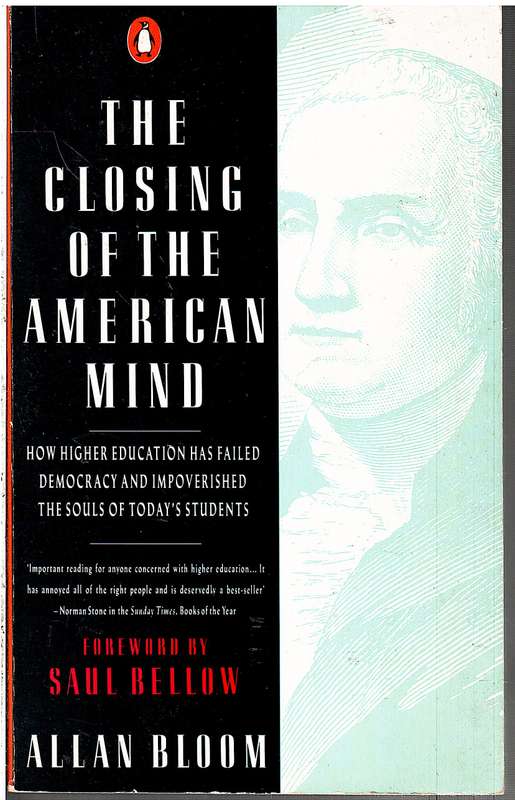 The Closing of the American Mind - Allan Bloom