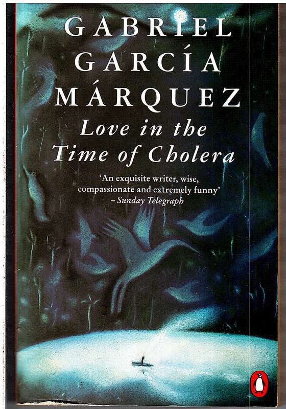 Love in the Time of Cholera - Gabriel García Márquez