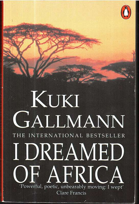 I Dreamed of Africa - Kuki Gallmann