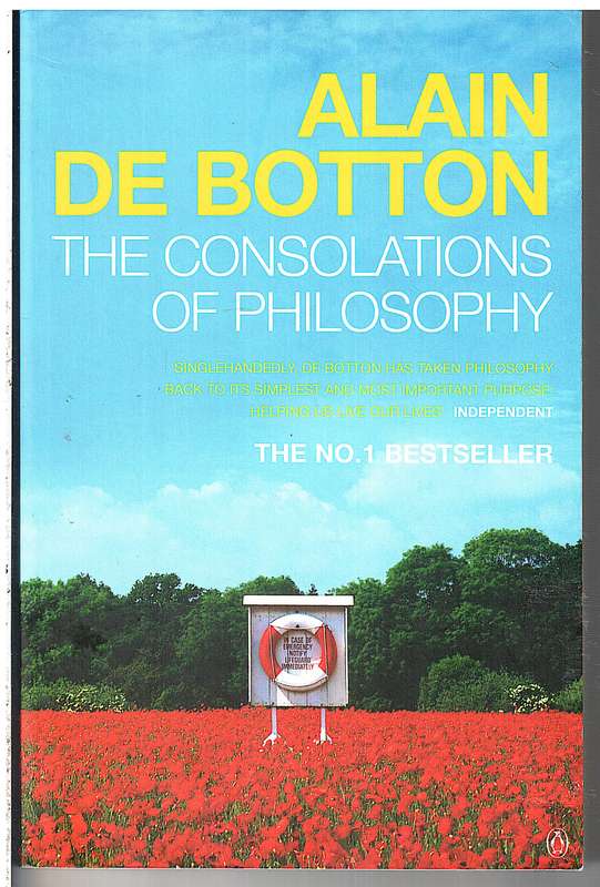 The Consolations of Philosophy - Alain de Botton