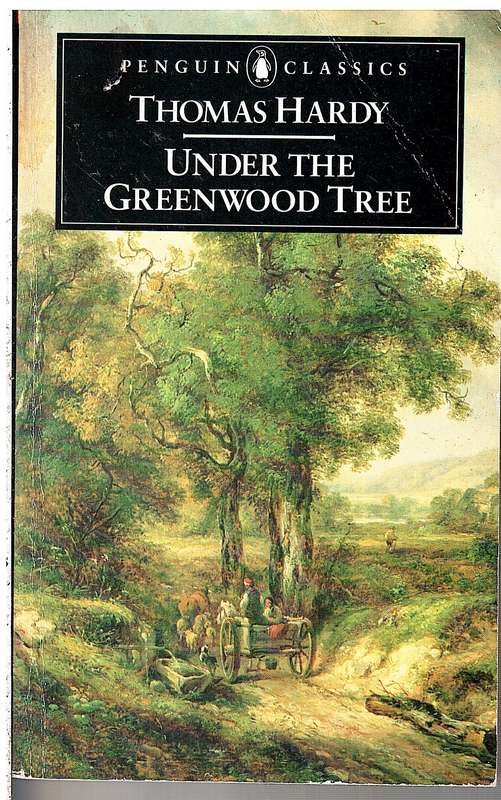 Under the Greenwood Tree - Thomas Hardy