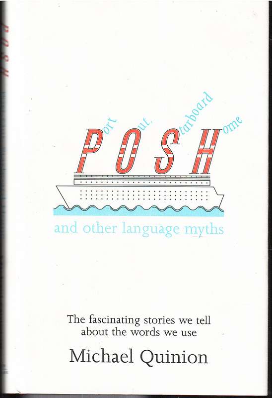 Port Out, Starboard Home and Other Language Myths - Michael Quinion