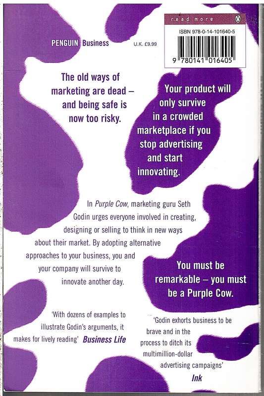 Purple Cow: Transform Your Business by Being Remarkable - Seth Godin
