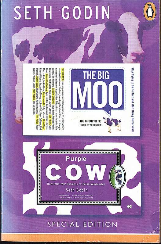 Purple Cow and The Big Moo Bind-up - Seth Godin